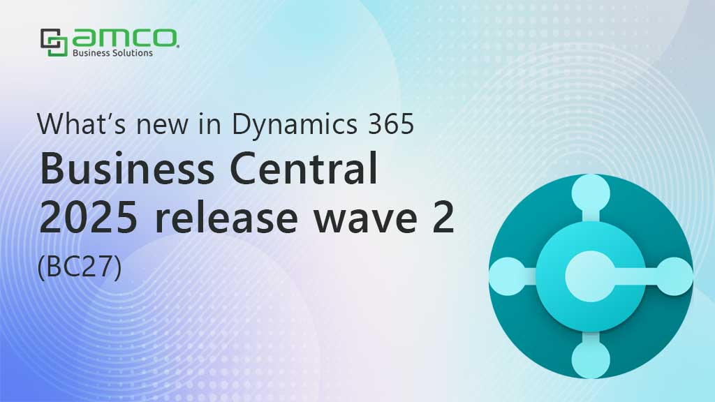 Dynamics 365 Business Central in 2025 release wave 2
