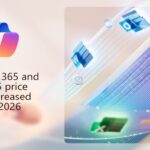 Microsoft 365 and Office 365 price will be increased on 1 July 2026