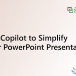 Use Copilot to Simplify Your PowerPoint Presentation